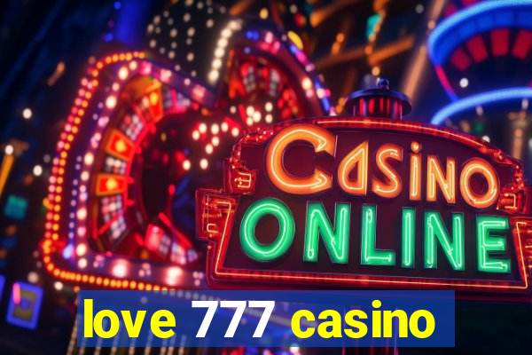 love 777 casino